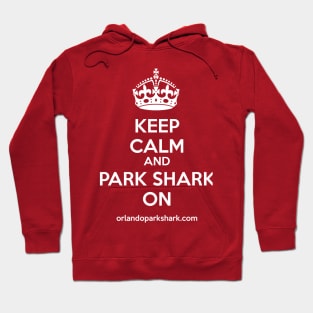 Keep Calm and Park Shark On Hoodie